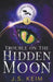 Trouble on the Hidden Moon by J. S. Keim