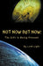 Not Now But Now: The Gift in Being Present by Leah Light