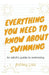 Everything You Need To Know About Swimming by Ashley Lisa