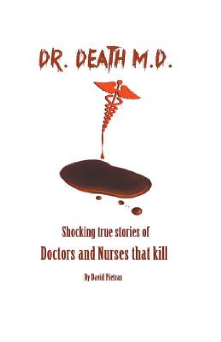 Dr. Death M.D. by David Pietras