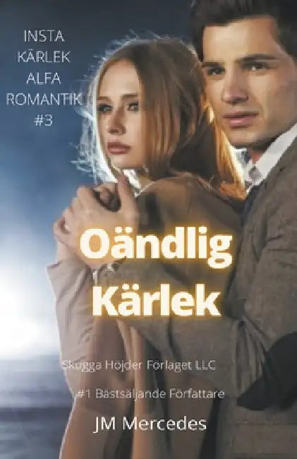 Oändlig Kärlek by Jm Mercedes