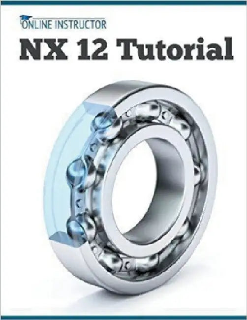 NX 12 Tutorial by Online Instructor