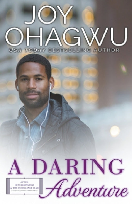 A Daring Adventure - Christian Inspirational Fiction - Book 10 by Joy Ohagwu