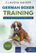 German Boxer Training: Dog Training for Your German Boxer Puppy by Claudia Kaiser