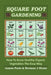 Square Foot Gardening: How To Grow Healthy Organic Vegetables The Easy Way by James Paris, Norman J. Stone