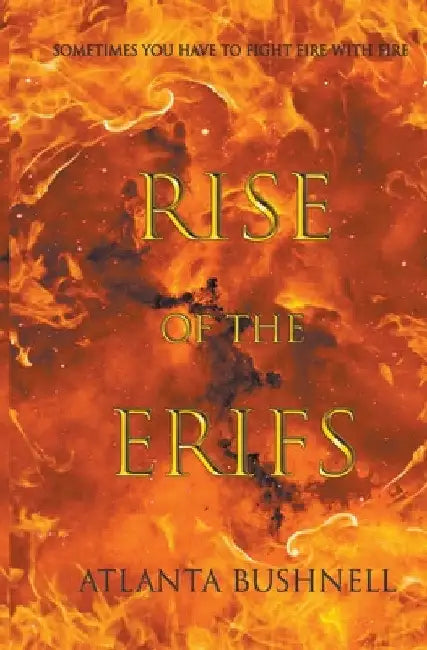 Rise of the Erifs by Atlanta Bushnell