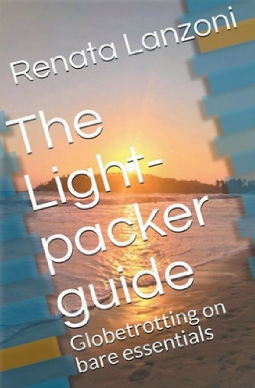 The Light-packer Guide by Renata Lanzoni