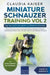 Miniature Schnauzer Training Vol 2 - Dog Training for Your Grown-up Miniature Schnauzer by Claudia Kaiser