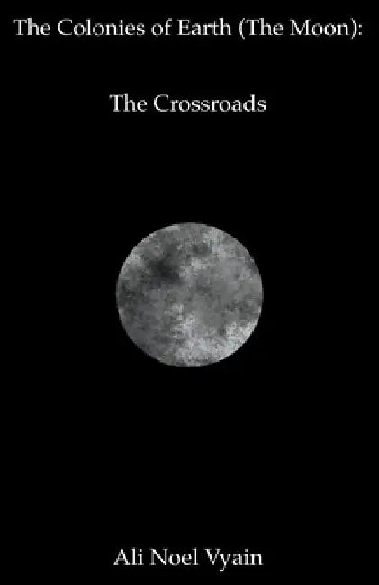 The Crossroads by Ali Noel Vyain