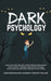 Dark Psychology: Learn the Dark Secrets of NLP, Stealth Persuasion, Mind Control, Cognitive Behavio by Willink, Timothy