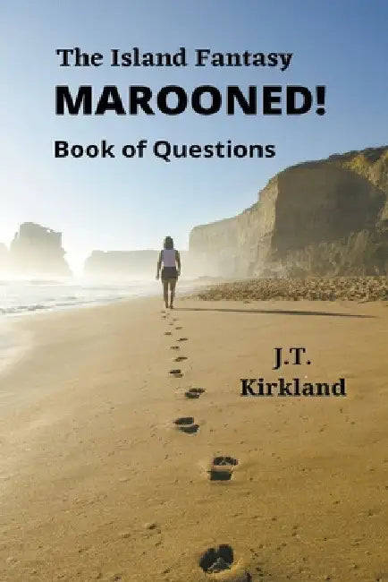 The Island Fantasy Marooned! Book of Questions by J. T. Kirkland
