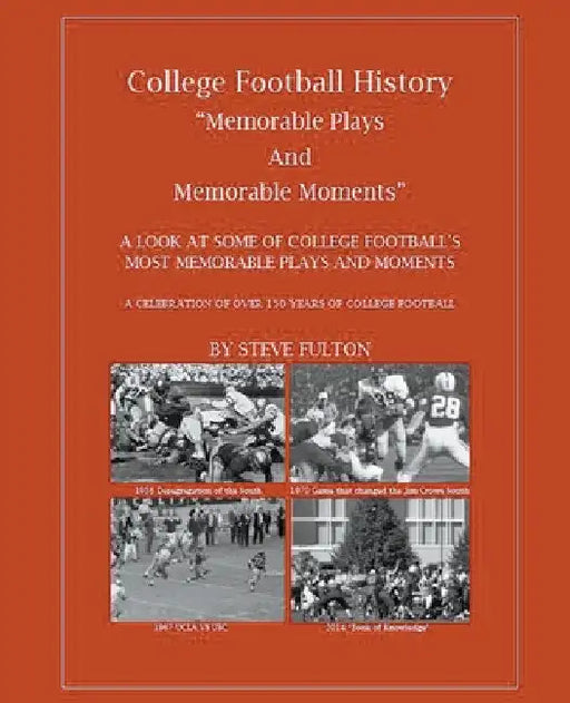 Memorable Plays and Memorable Moments by Steve Fulton
