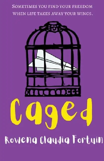 Caged by Rowena Fortuin
