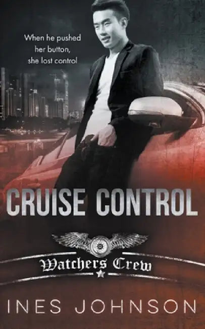 Cruise Control by Ines Johnson