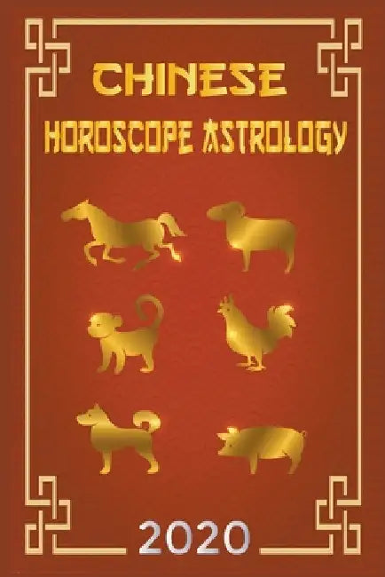 Chinese Horoscope & Astrology 2020 by Ching Feng Shui