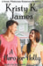 A Hero For Holly by Kristy K. James