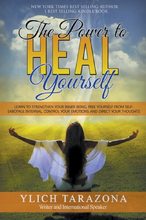 The Power to Heal Yourself by M. Sc Ylich Tarazona
