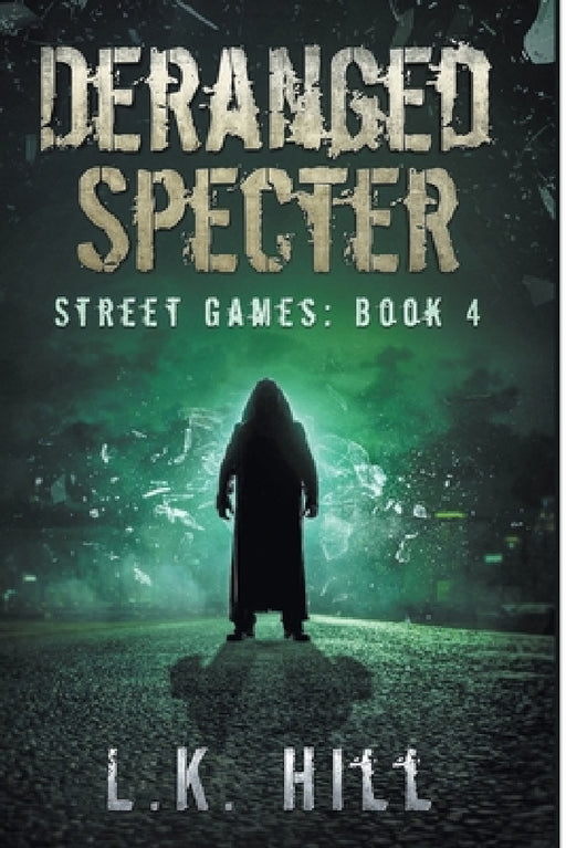 Deranged Specter by L. K. Hill