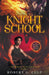 Knight School: A Mystic Brats Novel by Robert G. Culp