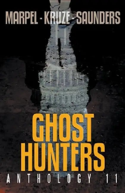 Ghost Hunters Anthology 11 by S. H. Marpel
