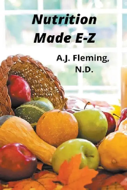 Nutrition Made E-Z by A. J. N. D. Fleming
