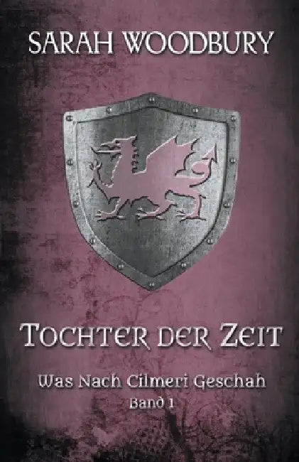 Tochter der Zeit by Sarah Woodbury