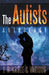 The Autists Anthology by J. R. Kruze