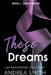 These Dreams by Andrea Smith