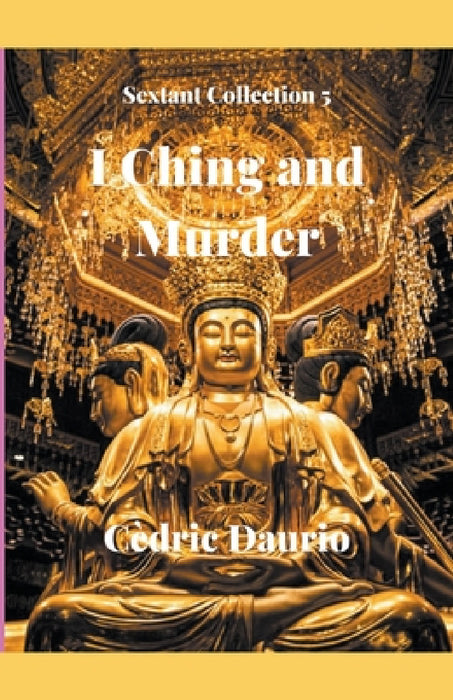 I Ching and Murder by Cèdric Daurio