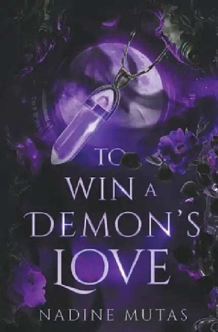 To Win a Demon's Love by Nadine Mutas