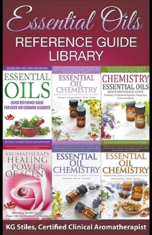 Essential Oils Reference Guide Library by Kg Stiles