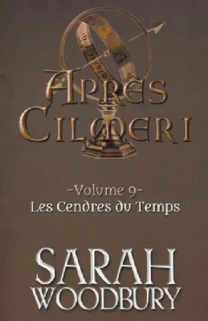 Les Cendres du Temps by Sarah Woodbury