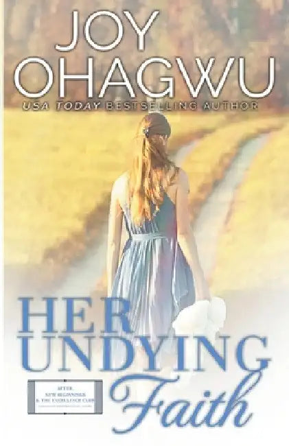 Her Undying Faith - Christian Inspirational Fiction - Book 5 by Joy Ohagwu