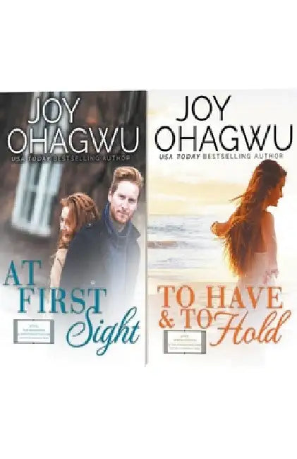 At First Sight and To Have & To Hold by Joy Ohagwu