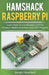 Hamshack Raspberry Pi: Learn How To Use Raspberry Pi For Amateur Radio Activities And 3 DIY Projects by Dwight Standfield