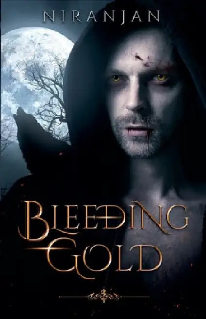 Bleeding Gold by Niranjan