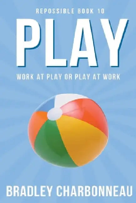 Play by Bradley Charbonneau