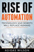 Rise of Automation - Technology and Robots Will Replace Humans by Adidas Wilson