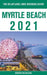 Myrtle Beach - The Delaplaine 2021 Long Weekend Guide by Andrew Delaplaine