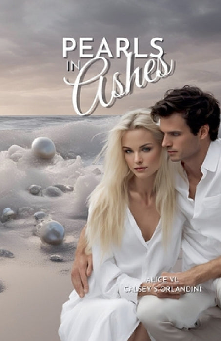 Pearls In Ashes by Alice VL