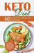 Keto Diet: 60 Amazing High-Fat/Low-Carb Keto Recipes and 7-Day Ketogenic Meal Plan for Weight Loss and Healthy Life by Julia Patel