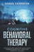Cognitive Behavioral Therapy: The Complete Guide to Using CBT to Battle Anxiety, Depression and Regaining Control over Anger. by Daniel Patterson