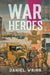 War Heroes by Daniel Wrinn