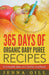 365 Days Of Organic Baby Puree Recipes: A Complete Baby and Toddler Cookbook by Jenna Gill