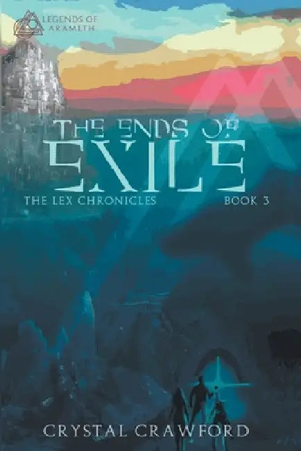 The Ends of Exile by Crystal Crawford