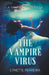 The Vampire Virus by Lynette Ferreira