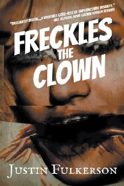 Freckles the Clown by Justin Fulkerson