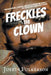Freckles the Clown by Justin Fulkerson