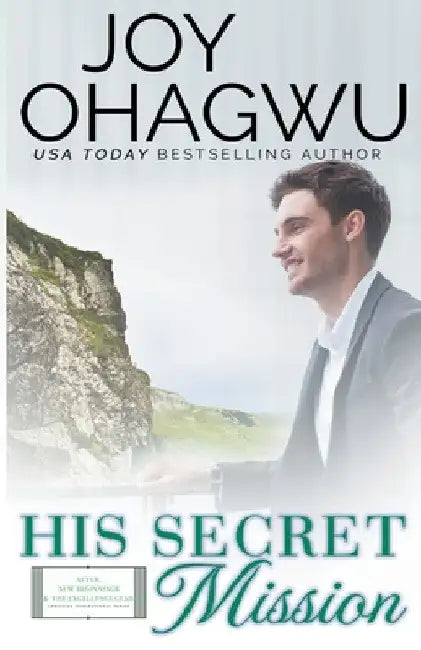 His Secret Mission - Christian Inspirational Fiction - Book 7 by Joy Ohagwu