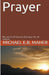 Prayer by Michael E. B. Maher